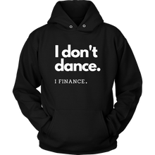 Load image into Gallery viewer, I Finance Hoodie