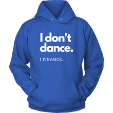 Load image into Gallery viewer, I Finance Hoodie