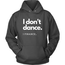 Load image into Gallery viewer, I Finance Hoodie