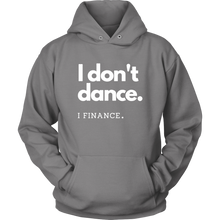 Load image into Gallery viewer, I Finance Hoodie