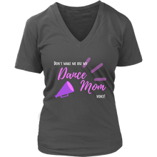 Load image into Gallery viewer, Dance Mom Voice V-Neck Tee
