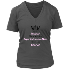 Load image into Gallery viewer, Super Cute Dance Mom V-Neck Tee
