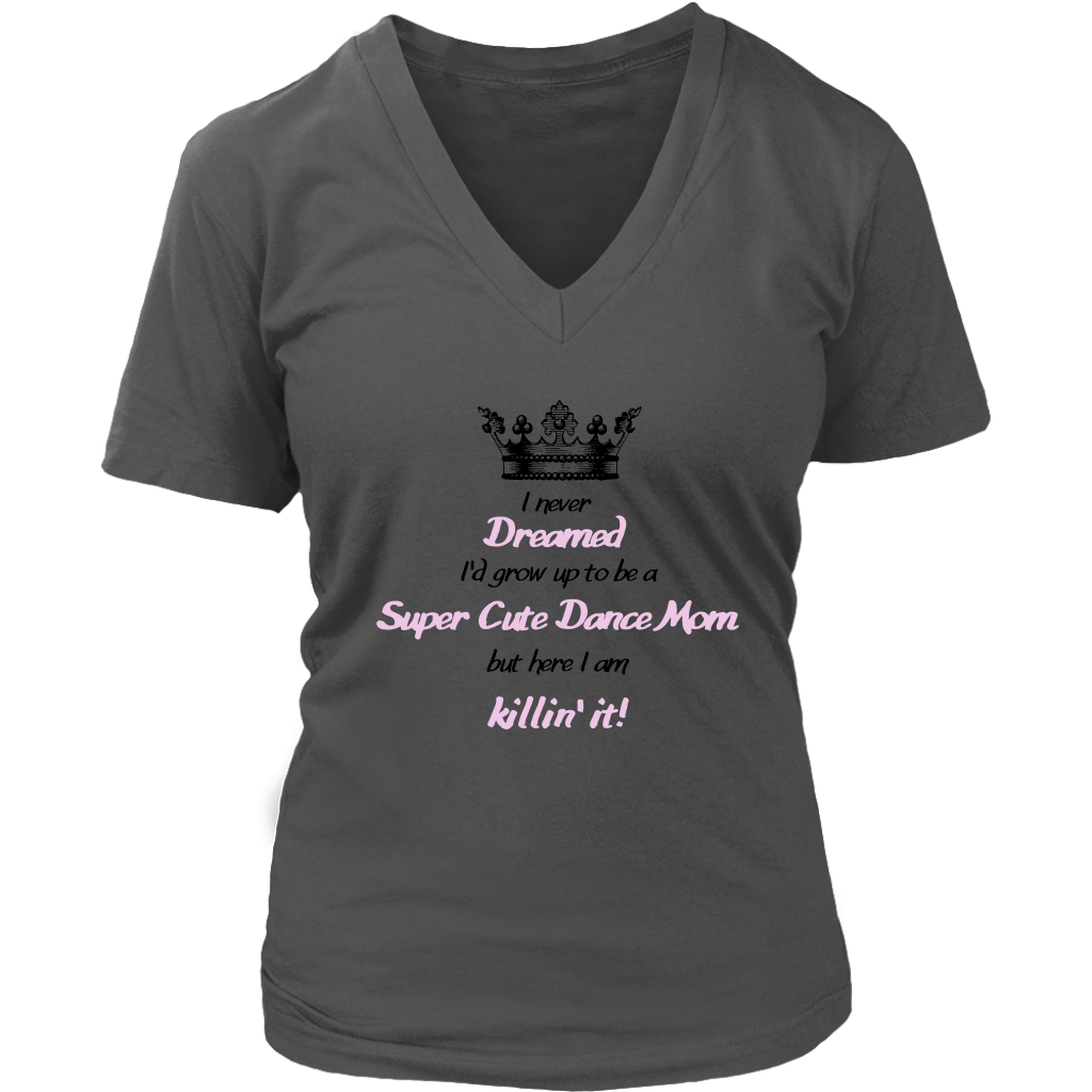 Super Cute Dance Mom V-Neck Tee