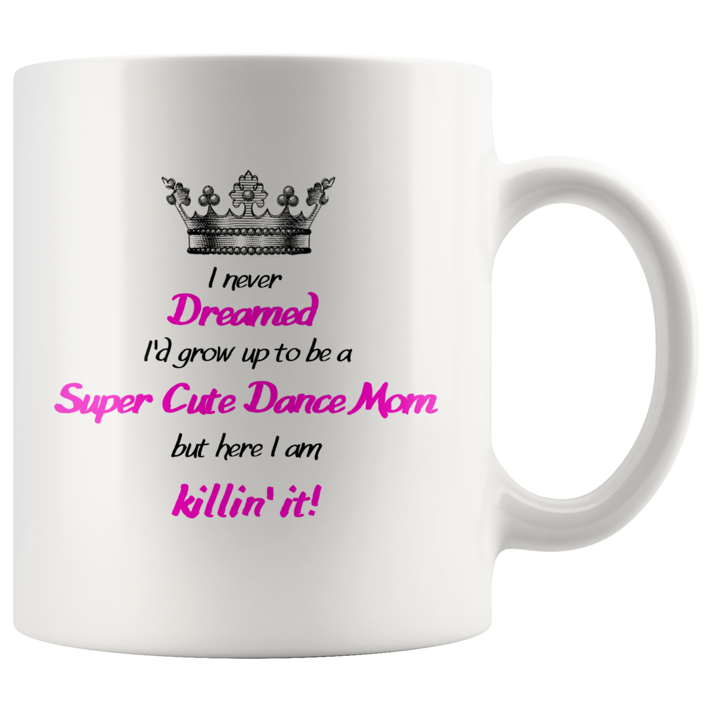 Super Cute Dance Mom Mug