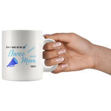 Load image into Gallery viewer, Dance Mom Voice Mug
