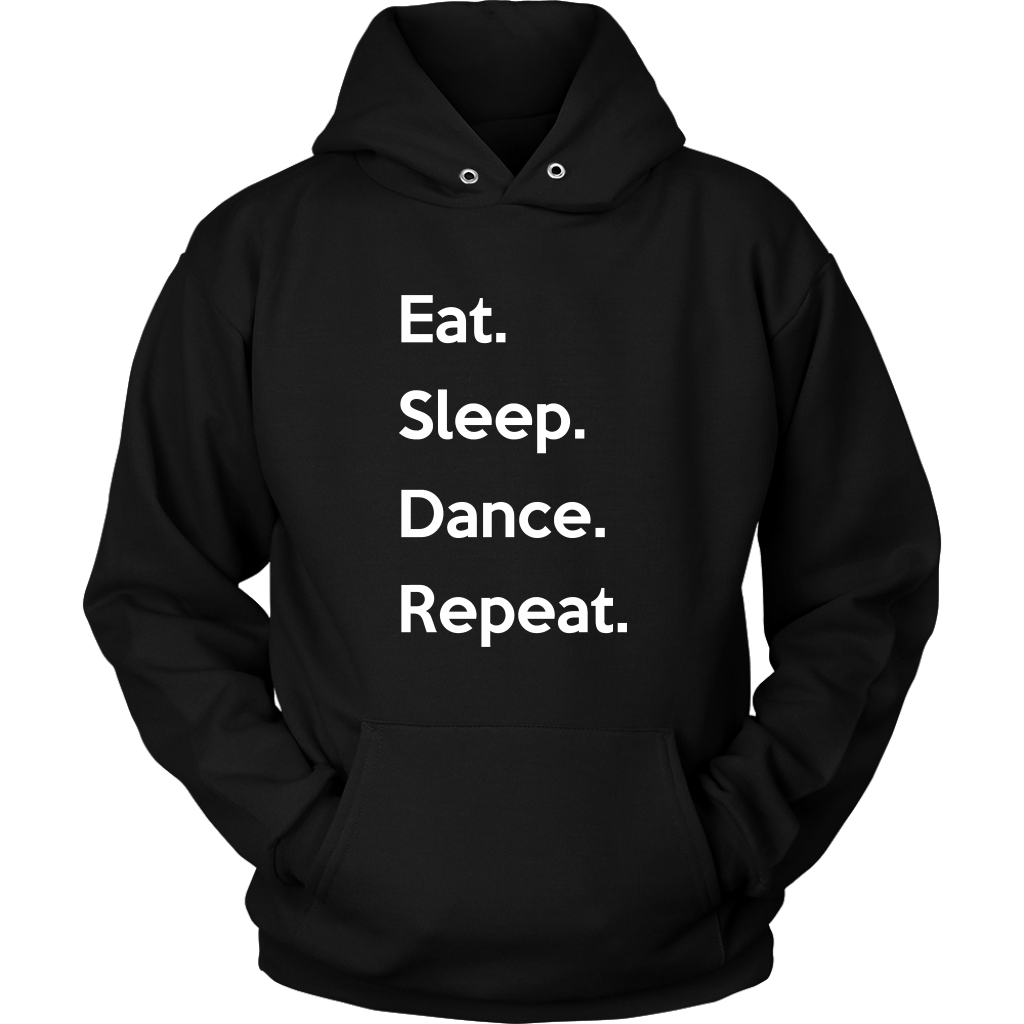 Eat. Sleep. Dance. Repeat. Hoodie