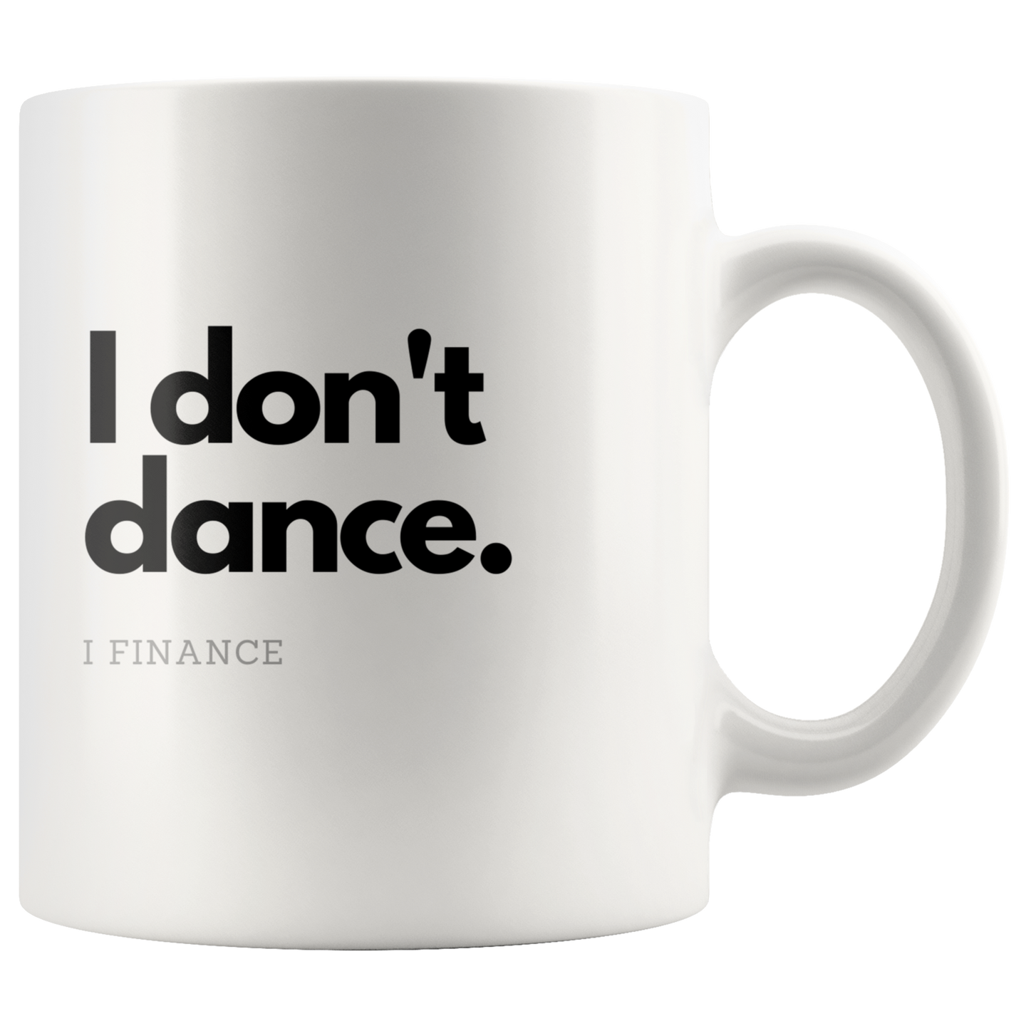 I Finance Dance Mug