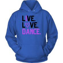 Load image into Gallery viewer, Live. Love. Dance. Hoodie
