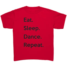Load image into Gallery viewer, Eat. Sleep. Dance. Repeat. Youth Tee
