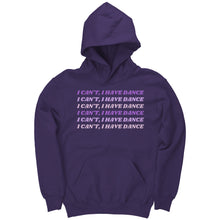 Load image into Gallery viewer, I Can’t, I Have Dance Youth Hoodie
