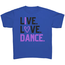 Load image into Gallery viewer, Live. Love. Dance. Youth Tee
