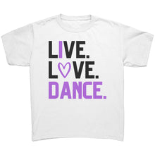 Load image into Gallery viewer, Live. Love. Dance. Youth Tee
