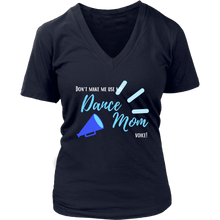 Load image into Gallery viewer, Dance Mom Voice V-Neck Tee
