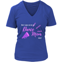 Load image into Gallery viewer, Dance Mom Voice V-Neck Tee
