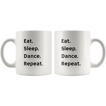 Load image into Gallery viewer, Eat. Sleep. Dance. Repeat. Mug
