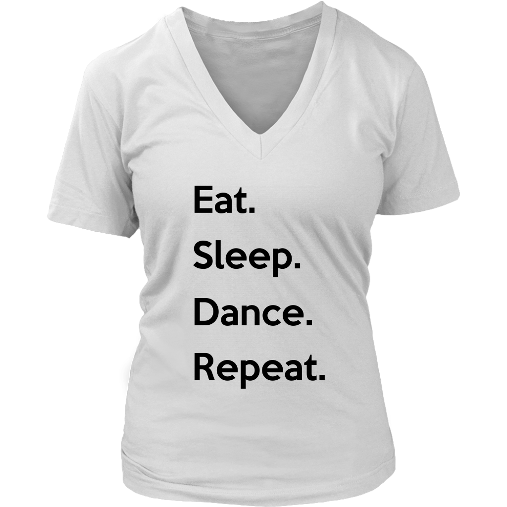 Eat. Sleep. Dance. Repeat. V-Neck Tee