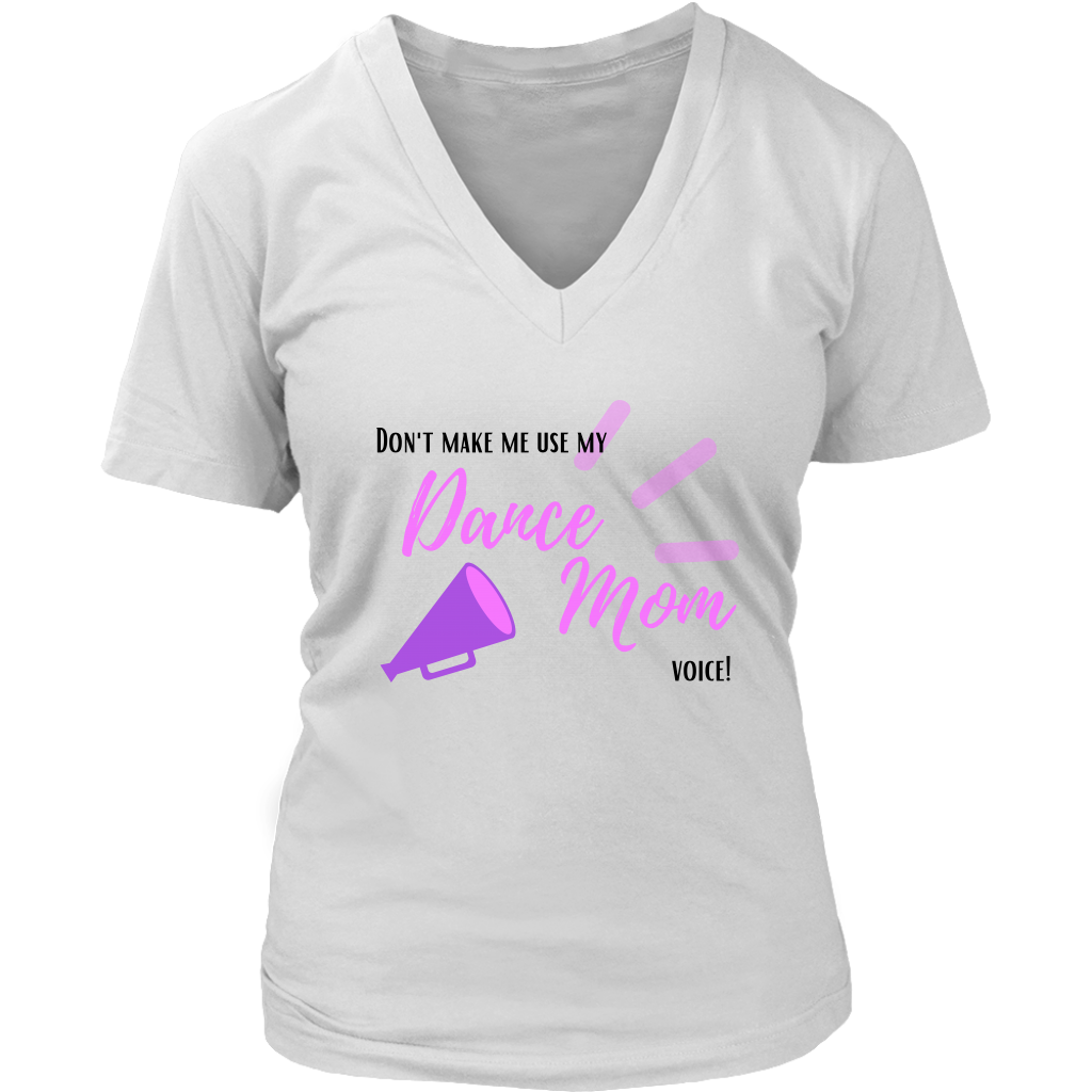 Dance Mom Voice V-Neck Tee