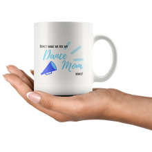 Load image into Gallery viewer, Dance Mom Voice Mug
