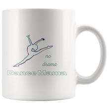 Load image into Gallery viewer, No Drama Dance Mama Mug
