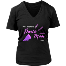 Load image into Gallery viewer, Dance Mom Voice V-Neck Tee
