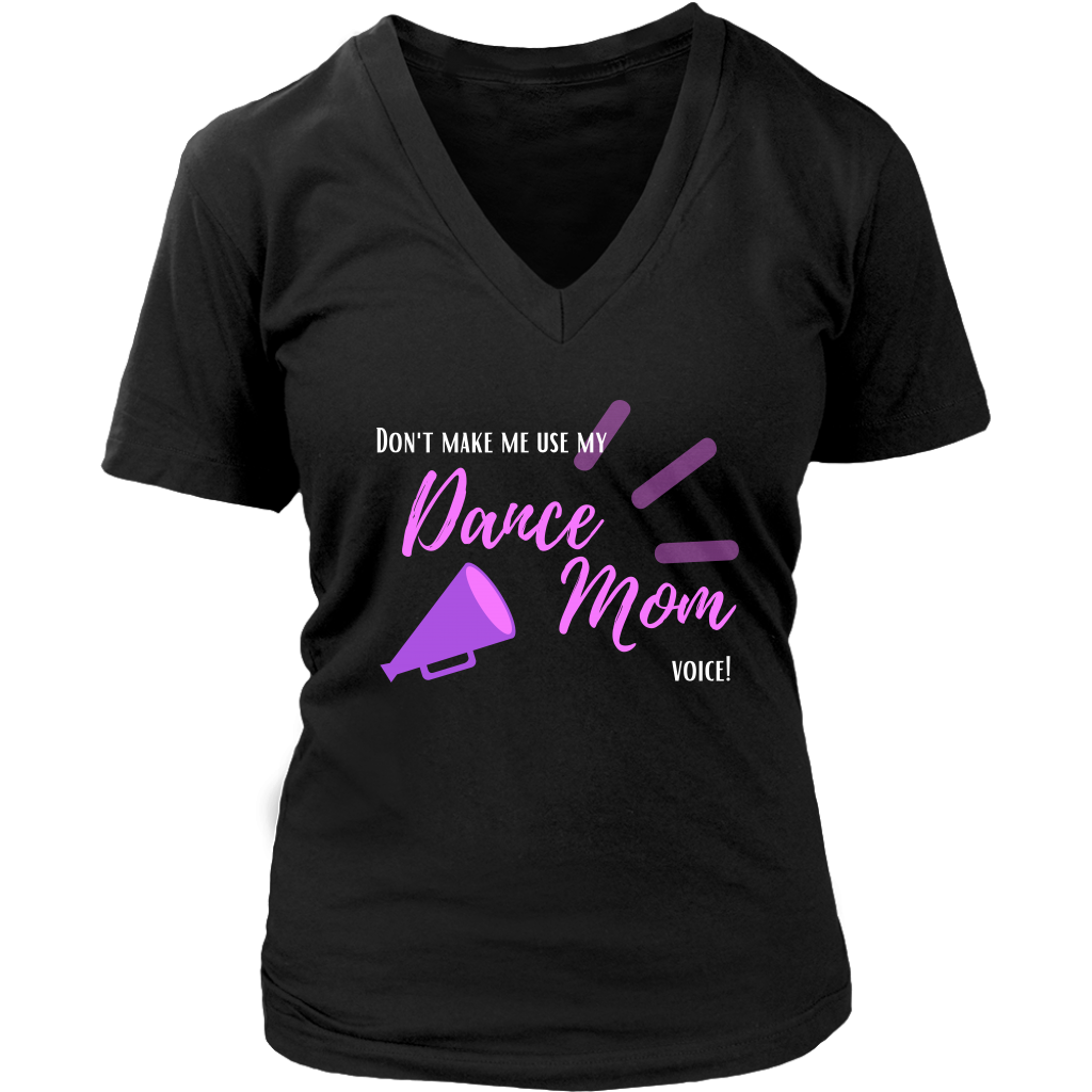 Dance Mom Voice V-Neck Tee