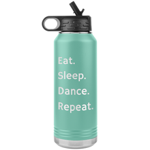 Load image into Gallery viewer, Eat. Sleep. Dance. Repeat. Water Bottle
